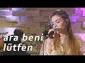 Download Lagu Feride Hilal Akın - Ara Beni Lütfen | Kenan Doğulu Cover