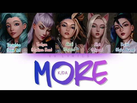 Download MP3 K/DA (Lexie Liu, Madison Beer, (G)I-DLE, Jaira Burns, Seraphine) - 'More' Lyrics KOR|CHN|ENG