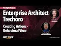 Enterprise Architect Trechoro Creating Actions - Behavioral View