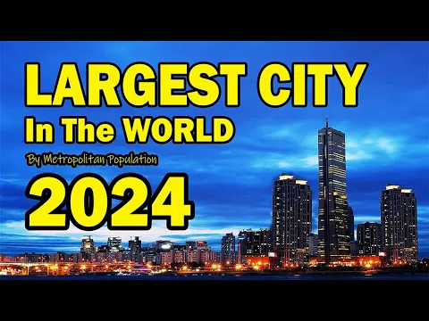 Download MP3 Surprising! World's 10 Largest Cities by Population 2024