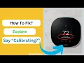 Why Does My Ecobee Say Calibrating How To Fix Why is my ecobee thermostat rebooting