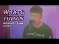 Download Lagu NDC Worship - Waktu Tuhan || Lagu Rohani Rock / Pop Punk Cover