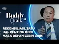 Lagu Buddy Talk with Agus Widjojo: Reconciliation, Looking Forward to The Future