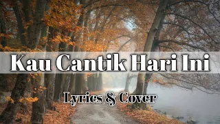 Download KAU CANTIK HARI INI - LOBOW ( Lyrics + Cover By Felix Irwan ) MP3