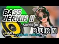 Download Lagu DJ BASS JERNIH BURN SUPER HD PALING ENAK DI PLAY SEPANJANG MASA !!!