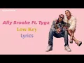 Ally Brooke feat. Tyga - Low Key (Lyrics)