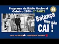 Lagu BALANÇA MAS NÃO CAI - 2ª PARTE - OUTUBRO 1950 - RÁDIO NACIONAL