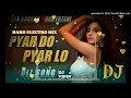 Dj Remix Pyar Do Pyar Lo | Hard Electro Mix | Marjaavaan: Ek Toh Kum Zindagani Video | Nora Fatehi |