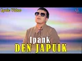 Download Lagu Lagu Minang DEN JAPUIK - Ipank ( Official Lirik Video )
