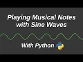 Generating Musical Notes in Python using Sine Waves