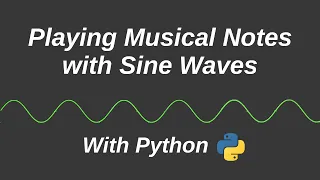 Generating Musical Notes in Python using Sine Waves