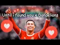 Download Lagu Until i found you x Dandelions | Stephen Sanchez x Ruth B | SPEED UP