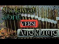 Download Lagu SHOLAWAT JIBRIL VERSI ANGKLUNG|| NOT ANGKLUNG Download Lagu SHOLAWAT JIBRIL VERSI ANGKLUNG|| NOT ANGKLUNG