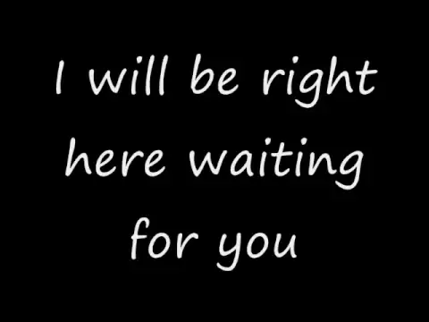 Download MP3 I will be right here waiting for you - Richard Marx with lyrics