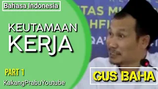  5 menit ngaji bareng gus baha keutamaan kerja juga ajaran nabi