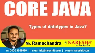 Types of datatypes in Java Core Java Tutorial by Mr Ramachandra