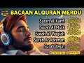 Download Lagu MUROTTAL MERDU Pengantar Tidur AL KAHFI, AL MULK, AR RAHMAN, YASIN, AL WAQIAH,ala aqeel