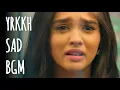 Download Lagu YRKKH Sad BGM | Ep 660 S-67
