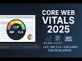 Core Web Vitals 2025 Explained INP LCP CLS How to Boost Your Site Speed