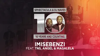 sphectacula u0026 dj naves feat tns angel u0026 magalela imisebenzi official audio