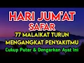 Download Lagu HARI JUM'AT BULAN SAFAR 🤲 INSYAALLAH S4KIT DITUBUHMU S3MBUH AYAT RUQYAH DIRI DOA SYIFA
