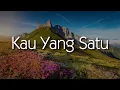 Lagu WOW - Kau Yang Satu (Lirik Video)