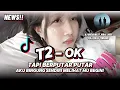 Download Lagu DJ T2 - OK BREAKBEAT VIRAL TIKTOK FULL BASS | DJ TAPI BERPUTAR² AKU BINGUNG SENDIRI MELIHATMU BEGINI