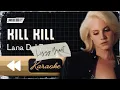 Download Lagu Lana Del Rey (a.k.a. Lizzy Grant) - Kill Kill (Karaoke)