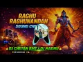 Lagu Raghu Raghunandan (Sound Check Remix) 🔊 DJ CHETAN BMT X DJ MADHU | Festival Bass Mix 2026