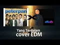 Download Lagu Peterpan - Yang Terdalam ( Cover EDM by Mr. BRAD )