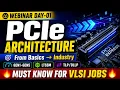 2-Day FREE Webinar on PCIe Day 01 - PCIe Architecture Overview The Silicon Sandbox
