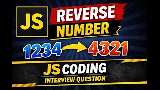 Reverse a Number in JavaScript Coding Interview Question Easy Logic