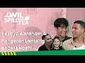 YESAYA ABRAHAM DAN PANGERAN LANTANG BROMANCE?! | iWil Spill The Tea