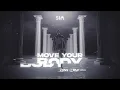 Sia - Move Your Body (DANN \u0026 DAAW Remix)