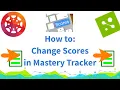 MasteryConnect How to Change scores