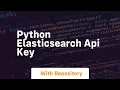 python elasticsearch api key