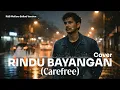 Rindu Bayangan – Carefree (Cover)• R&B Mellow Ballad