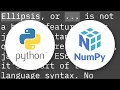 How do you use the ellipsis slicing syntax in Python