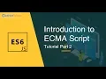 ECMAScript Tutorial - Part 2 Introduction to ECMA Script JavaScript Tutorial