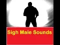 Download Lagu Sigh Male Sound Effects All Sounds