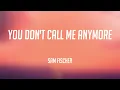 Download Lagu You Don't Call Me Anymore - Sam Fischer (Lyrics Version) 🎤