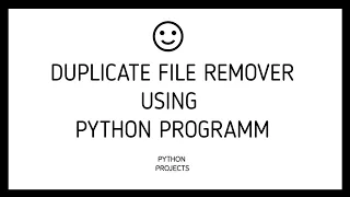Duplicate File Remover using Python Programm Python Scripts