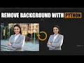 How to remove Background from the images in Python