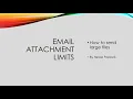 Email Attachment Limits - How to Send Large Files