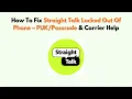How To Fix Straight Talk Locked Out Of Phone - Carrier Help