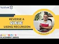 Reverse Queue using Recursion DSA Placement Series
