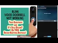 How To Fix Blink Doorbell Not Working Proven Trick