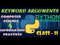Keyword Arguments in Python Computer Science Information Practices Class 11