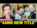 Princess Anne STUNNED After Trustees Reveal She Inherits Elizabeth s Most Guarded Royal Title