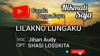 Download LILAKNO LUNGAKU Jihan Audy Lirik MP3